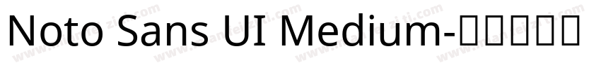 Noto Sans UI Medium字体转换